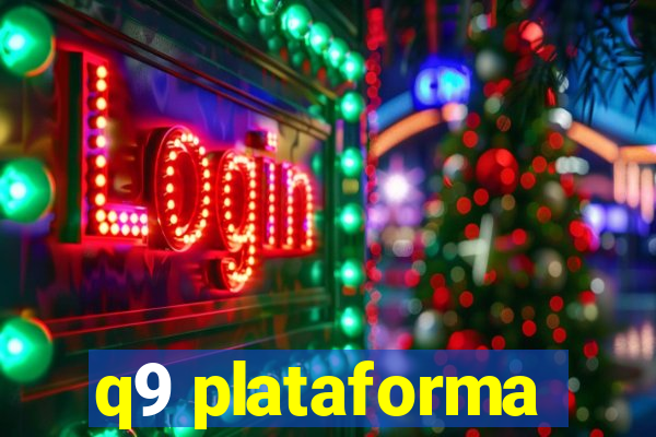 q9 plataforma